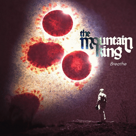 The Mountain King : Breathe